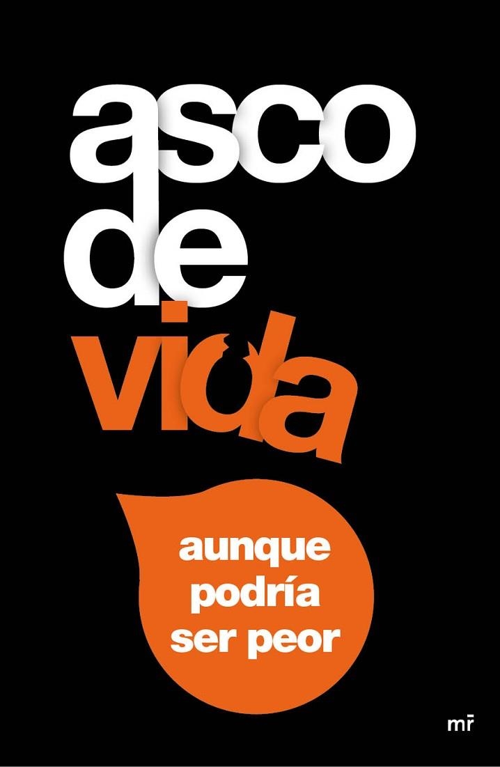 ASCO DE VIDA AUNQUE PODRÍA SER PEOR | 9788427041431 | TOMAS, ALEX / LOTINA, RUBEN | Llibreria Online de Vilafranca del Penedès | Comprar llibres en català