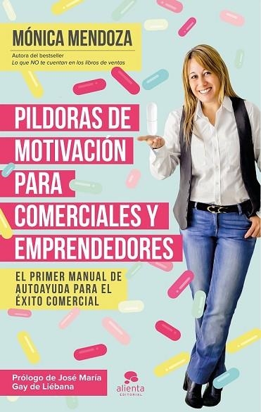 PÍLDORAS DE MOTIVACIÓN PARA COMERCIALES Y EMPRENDEDORES | 9788416253524 | MENDOZA, MONICA | Llibreria Online de Vilafranca del Penedès | Comprar llibres en català