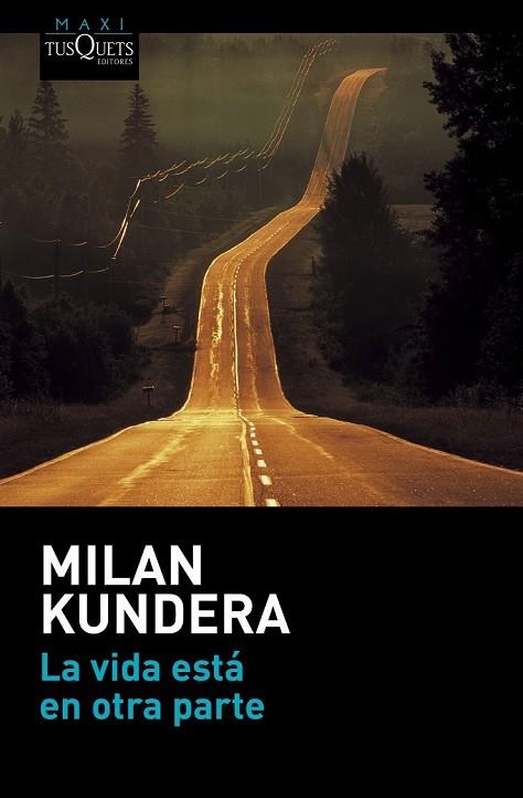 LA VIDA ESTÁ EN OTRA PARTE | 9788490662021 | KUNDERA, MILAN | Llibreria Online de Vilafranca del Penedès | Comprar llibres en català