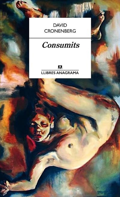 CONSUMITS | 9788433915283 | CRONENBERG, DAVID | Llibreria L'Odissea - Libreria Online de Vilafranca del Penedès - Comprar libros