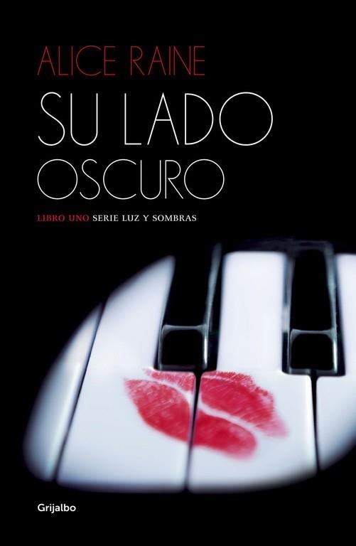 SU LADO OSCURO (LUZ Y SOMBRAS 1) | 9788425353642 | RAINE, ALICE | Llibreria Online de Vilafranca del Penedès | Comprar llibres en català