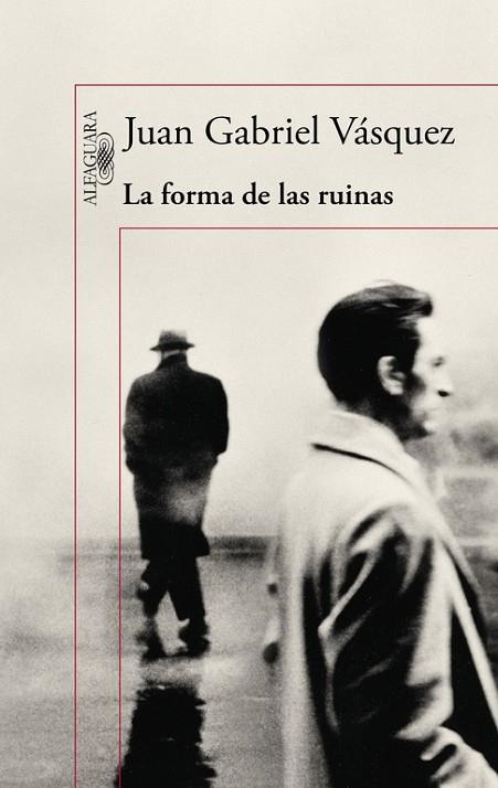 LA FORMA DE LAS RUINAS | 9788420419497 | VÁSQUEZ, JUAN GABRIEL | Llibreria L'Odissea - Libreria Online de Vilafranca del Penedès - Comprar libros