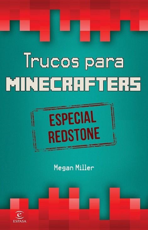 MINECRAFT TRUCOS PARA MINECRAFTERS ESPECIAL REDSTONE | 9788467046526 | MILLER, MEGAN | Llibreria Online de Vilafranca del Penedès | Comprar llibres en català