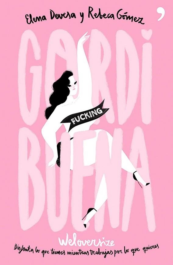 GORDI FUCKING BUENA | 9788499985220 | DEVESA, ELENA / GOMEZ, REBECA | Llibreria Online de Vilafranca del Penedès | Comprar llibres en català