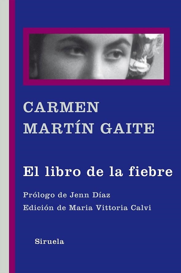 EL LIBRO DE LA FIEBRE | 9788416465309 | MARTÍN GAITE, CARMEN | Llibreria L'Odissea - Libreria Online de Vilafranca del Penedès - Comprar libros