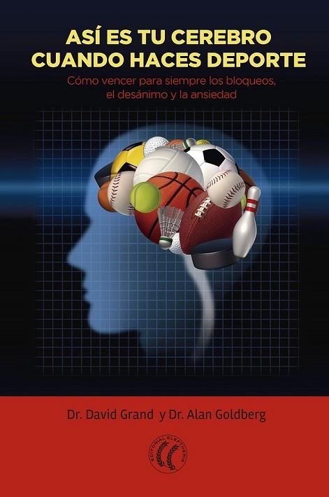 ASÍ ES TU CEREBRO CUANDO HACES DEPORTE | 9788494408434 | GRAND, DAVID / GOLDBERG, ALAN | Llibreria Online de Vilafranca del Penedès | Comprar llibres en català