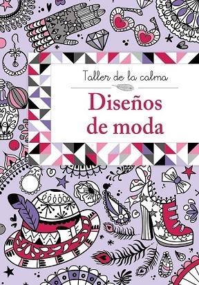 TALLER DE LA CALMA DISEÑOS DE MODA | 9788469605615 | VV. AA. | Llibreria Online de Vilafranca del Penedès | Comprar llibres en català