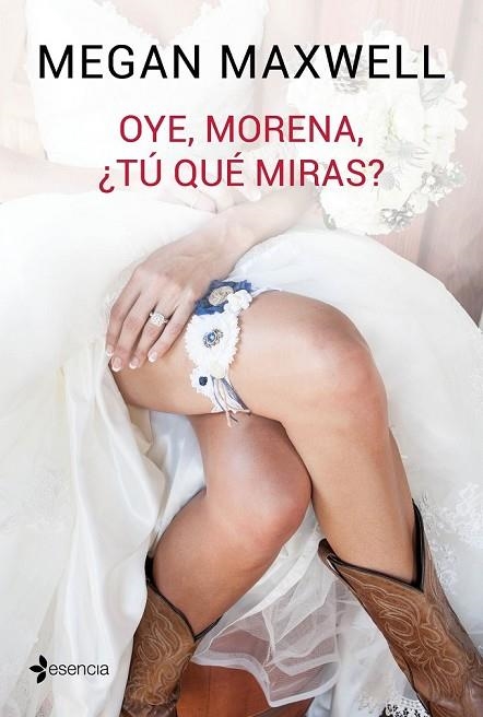 OYE MORENA TÚ QUÉ MIRAS? | 9788408149545 | MAXWELL, MEGAN | Llibreria Online de Vilafranca del Penedès | Comprar llibres en català