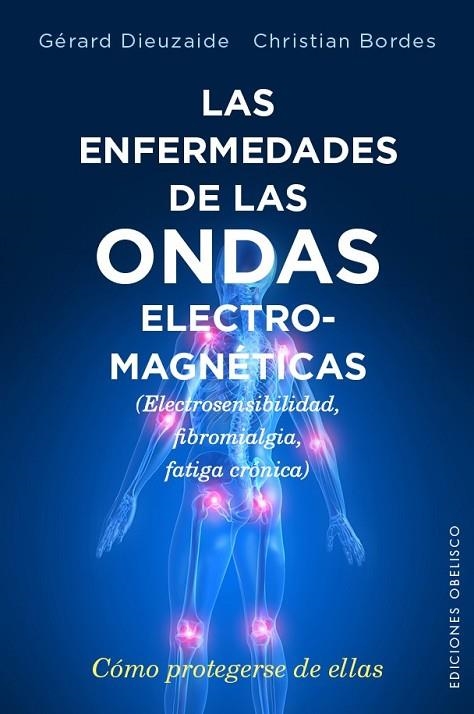 LAS ENFERMEDADES DE LAS ONDAS ELECTROMAGNÉTICAS | 9788491110620 | DIEUZAIDE, GERARD | Llibreria Online de Vilafranca del Penedès | Comprar llibres en català