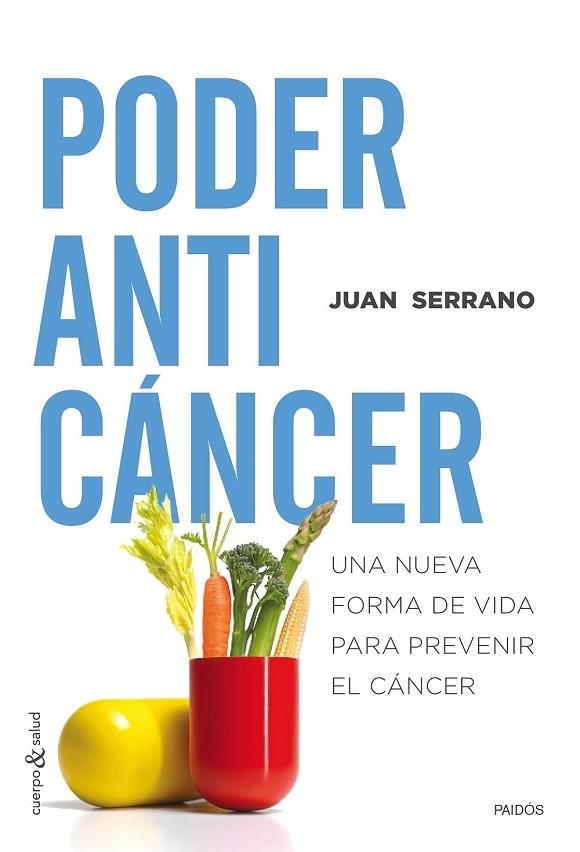 PODER ANTICÁNCER | 9788449331848 | SERRANO, JUAN | Llibreria Online de Vilafranca del Penedès | Comprar llibres en català