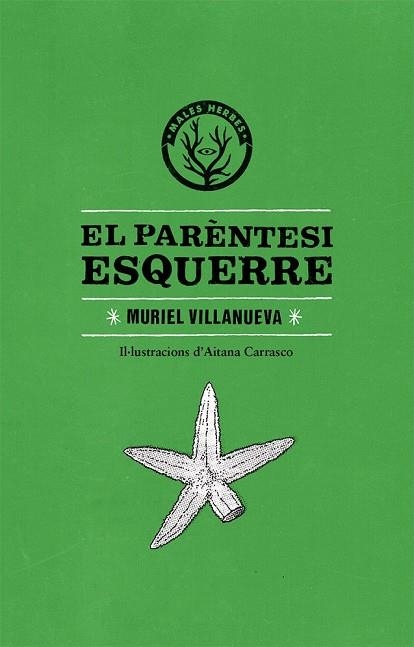 EL PARÈNTESI ESQUERRE | 9788494469916 | VILLANUEVA, MURIEL | Llibreria L'Odissea - Libreria Online de Vilafranca del Penedès - Comprar libros