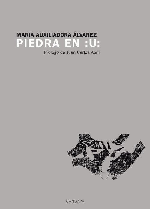 PIEDRA EN U | 9788415934196 | ALVAREZ, MARIA AUXILIADORA | Llibreria Online de Vilafranca del Penedès | Comprar llibres en català