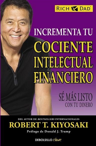 INCREMENTA TU COCIENTE INTELECTUAL FINANCIERO | 9788466330817 | KIYOSAKI,ROBERT T. | Llibreria Online de Vilafranca del Penedès | Comprar llibres en català