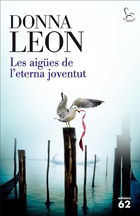 LES AIGÜES DE L'ETERNA JOVENTUT | 9788429774900 | LEON, DONNA  | Llibreria Online de Vilafranca del Penedès | Comprar llibres en català