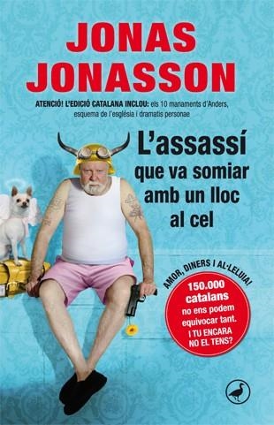 L'ASSASSÍ QUE VA SOMIAR AMB UN LLOC AL CEL | 9788416528103 | JONASSON, JONAS | Llibreria Online de Vilafranca del Penedès | Comprar llibres en català