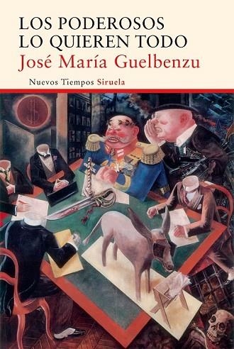 LOS PODEROSOS LO QUIEREN TODO | 9788416396719 | GUELBENZU, JOSÉ MARÍA | Llibreria L'Odissea - Libreria Online de Vilafranca del Penedès - Comprar libros