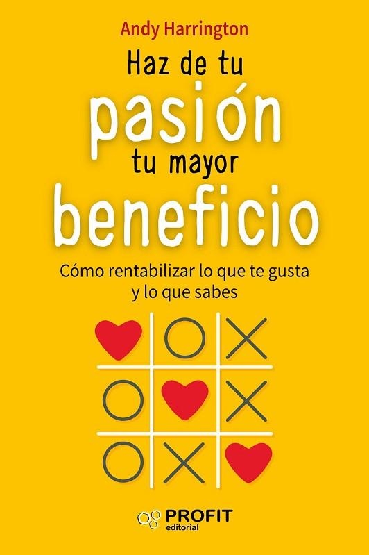 HAZ DE TU PASIÓN TU MAYOR BENEFICIO | 9788416583157 | HARRINGTON, ANDY | Llibreria Online de Vilafranca del Penedès | Comprar llibres en català