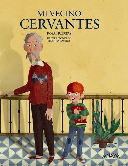 MI VECINO CERVANTES | 9788469808900 | HUERTAS, ROSA | Llibreria Online de Vilafranca del Penedès | Comprar llibres en català