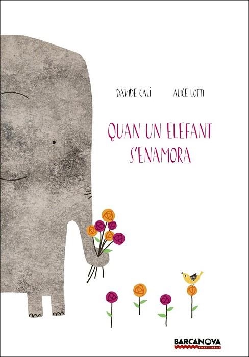 QUAN UN ELEFANT S ' ENAMORA | 9788448938673 | CALÌ, DAVIDE | Llibreria L'Odissea - Libreria Online de Vilafranca del Penedès - Comprar libros