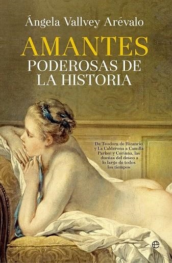 AMANTES PODEROSAS DE LA HISTORIA | 9788490605608 | VALLVEY ARÉVALO, ÁNGELA | Llibreria Online de Vilafranca del Penedès | Comprar llibres en català