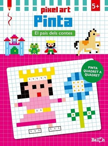 PIXEL ART PINTA - EL PAÍS DELS CONTES | 9789463070751 | BALLON | Llibreria Online de Vilafranca del Penedès | Comprar llibres en català