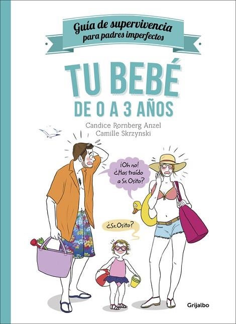 TU BEBÉ DE 0 A 3 AÑOS (GUÍA DE SUPERVIVENCIA PARA PADRES IMPERFECTOS) | 9788416449002 | RORNBERG,CANDICE / SKRZYNSKI,CAMILLE | Llibreria Online de Vilafranca del Penedès | Comprar llibres en català