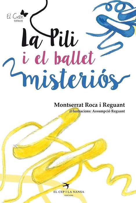 LA PILI I EL BALLET MISTERIÓS | 9788494470813 | ROCA I REGUANT, MONTSERRAT | Llibreria Online de Vilafranca del Penedès | Comprar llibres en català