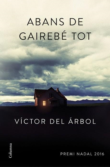 ABANS DE GAIREBÉ TOT | 9788466420600 | DEL ARBOL, VICTOR | Llibreria L'Odissea - Libreria Online de Vilafranca del Penedès - Comprar libros