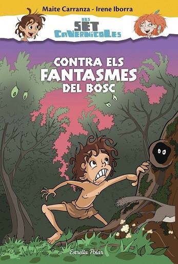 EL SET CAVERNÍCOLES 3 CONTRA ELS FANTASMES DEL BOSC | 9788416520176 | CARRANZA, MAITE / IBORRA, IRENE | Llibreria Online de Vilafranca del Penedès | Comprar llibres en català