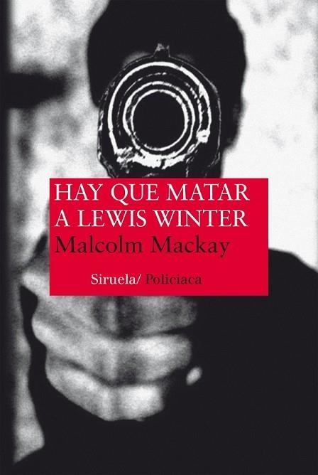 HAY QUE MATAR A LEWIS WINTER | 9788416396153 | MACKAY, MALCOLM | Llibreria Online de Vilafranca del Penedès | Comprar llibres en català