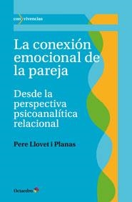 LA CONEXIÓN EMOCIONAL DE LA PAREJA | 9788499217550 | LLOVET I PLANAS, PERE | Llibreria Online de Vilafranca del Penedès | Comprar llibres en català