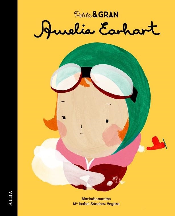 PETITA & GRAN AMELIA EARHART | 9788490651735 | SÁNCHEZ, MARIA ISABEL | Llibreria Online de Vilafranca del Penedès | Comprar llibres en català