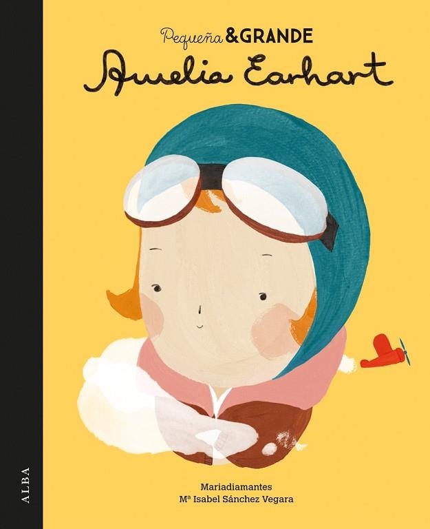 PEQUEÑA & GRANDE AMELIA EARHART | 9788490651728 | SÁNCHEZ, MARIA ISABEL | Llibreria Online de Vilafranca del Penedès | Comprar llibres en català