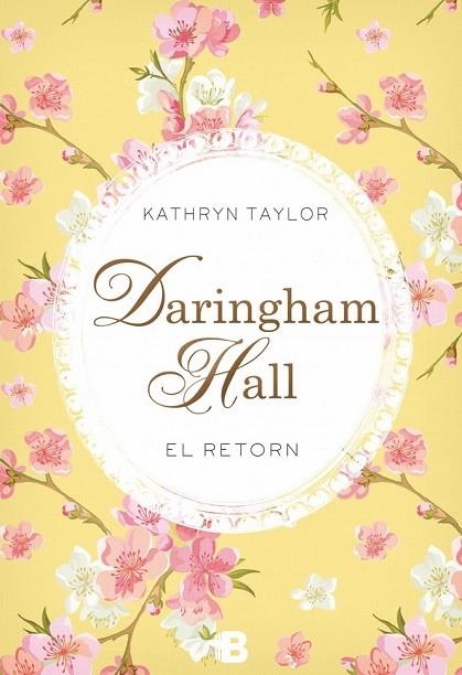 DARINGHAM HALL EL RETORN | 9788466658508 | TAYLOR, KATHRYN | Llibreria Online de Vilafranca del Penedès | Comprar llibres en català