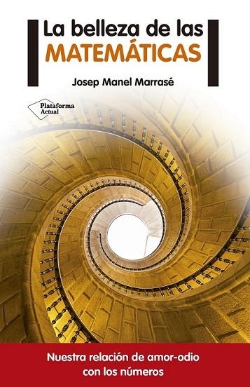 LA BELLEZA DE LAS MATEMÁTICAS | 9788416620050 | MARRASÉ PEÑA, JOSEP MANEL | Llibreria Online de Vilafranca del Penedès | Comprar llibres en català