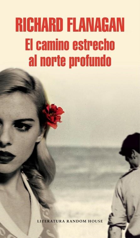 EL CAMINO ESTRECHO AL NORTE PROFUNDO | 9788439731139 | FLANAGAN, RICHARD | Llibreria Online de Vilafranca del Penedès | Comprar llibres en català