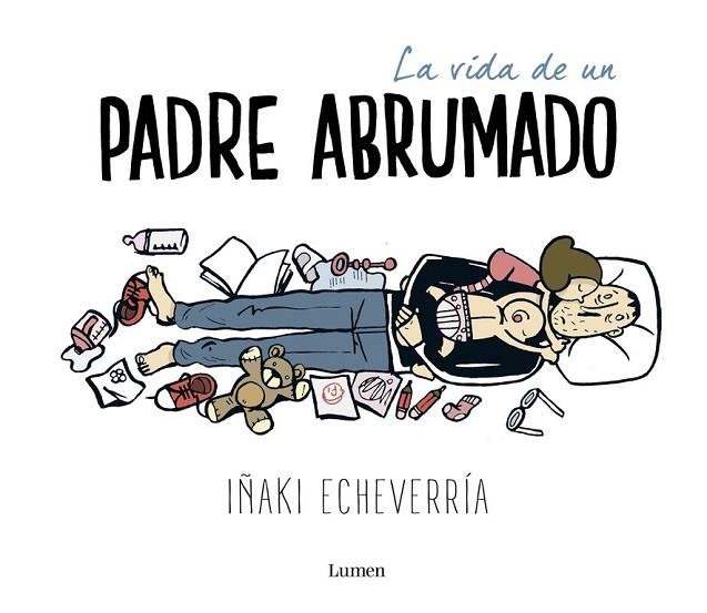 LA VIDA DE UN PADRE ABRUMADO | 9788426402639 | ECHEVERRÍA, IÑAKI | Llibreria Online de Vilafranca del Penedès | Comprar llibres en català