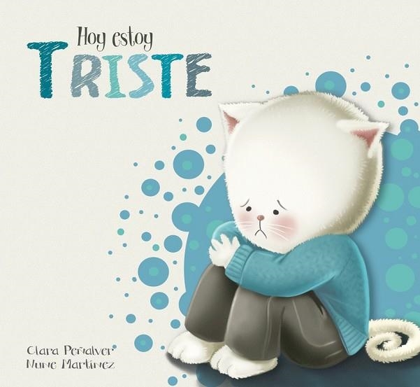 HOY ESTOY... TRISTE (HOY ESTOY... 4) | 9788448845575 | PEÑALVER, CLARA / MARTÍNEZ, NUNE | Llibreria Online de Vilafranca del Penedès | Comprar llibres en català