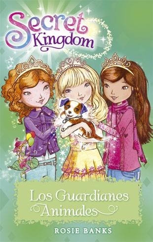 SECRET KINGDOM 19 LOS GUARDIANES ANIMALES | 9788424657383 | BANKS, ROSIE | Llibreria Online de Vilafranca del Penedès | Comprar llibres en català