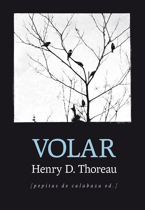 VOLAR | 9788415862529 | THOREAU, HENRY DAVID | Llibreria Online de Vilafranca del Penedès | Comprar llibres en català