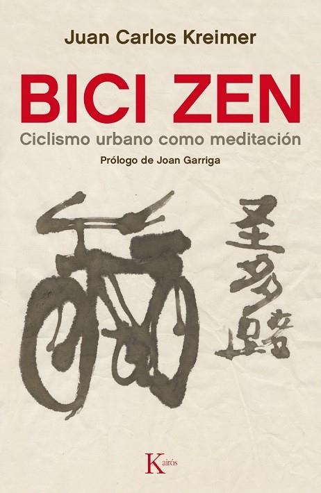 BICI ZEN | 9788499884837 | KREIMER, JUAN CARLOS | Llibreria Online de Vilafranca del Penedès | Comprar llibres en català