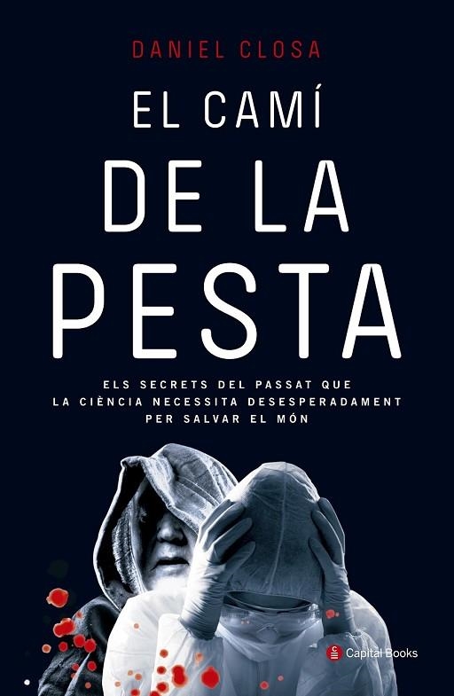 EL CAMÍ DE LA PESTA | 9788494492822 | CLOSA, DANIEL | Llibreria Online de Vilafranca del Penedès | Comprar llibres en català