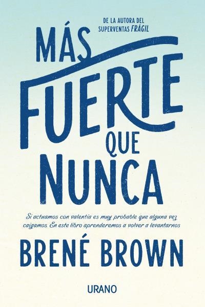 MÁS FUERTE QUE NUNCA | 9788479539382 | BROWN, BRENÉ | Llibreria Online de Vilafranca del Penedès | Comprar llibres en català