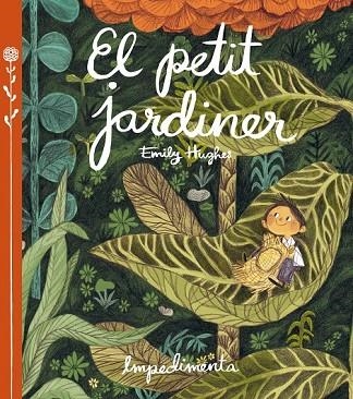 EL PETIT JARDINER | 9788416542260 | HUGHES, EMILY | Llibreria Online de Vilafranca del Penedès | Comprar llibres en català