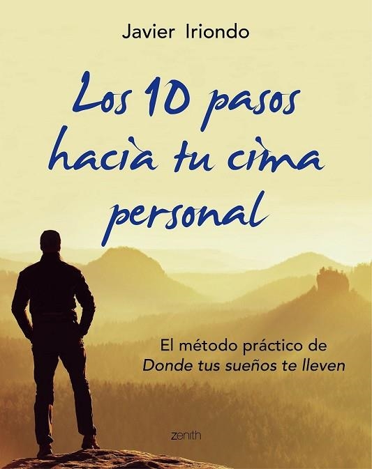 LOS 10 PASOS HACIA TU CIMA PERSONAL | 9788408150107 | IRIONDO, JAVIER | Llibreria L'Odissea - Libreria Online de Vilafranca del Penedès - Comprar libros