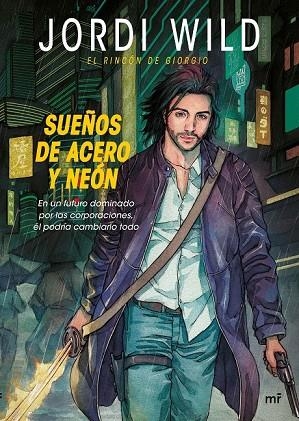 SUEÑOS DE ACERO Y NEÓN | 9788427042353 | WILD, JORDI | Llibreria Online de Vilafranca del Penedès | Comprar llibres en català