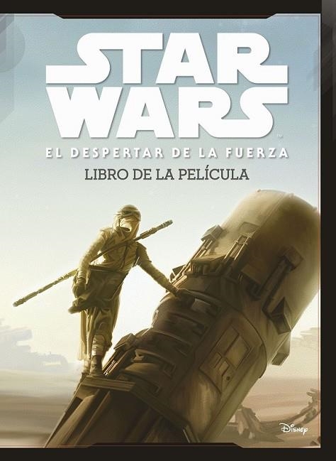 STAR WARS EL DESPERTAR DE LA FUERZA LIBRO DE LA PELÍCULA | 9788408150831 | STAR WARS | Llibreria Online de Vilafranca del Penedès | Comprar llibres en català