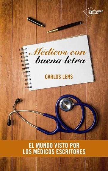 MÉDICOS CON BUENA LETRA | 9788416620364 | LENS CABRERA, CARLOS | Llibreria Online de Vilafranca del Penedès | Comprar llibres en català