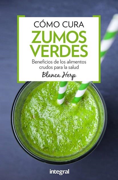 CÓMO CURA ZUMOS VERDES | 9788491180388 | HERP , BLANCA | Llibreria Online de Vilafranca del Penedès | Comprar llibres en català