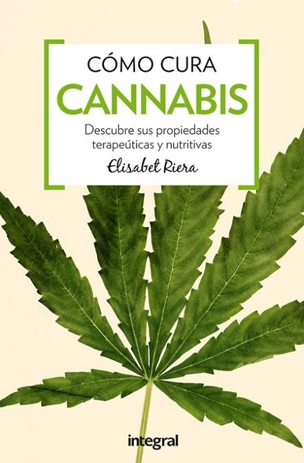 CÓMO CURA CANNABIS | 9788491180364 | RIERA MILLAN, ELISABET | Llibreria Online de Vilafranca del Penedès | Comprar llibres en català